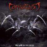 Carnal Lust - Rebirth In Hate